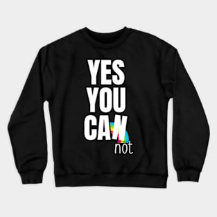 Can you Crewneck Sweatshirt